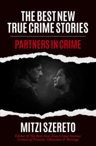 Ebooks epub free download The Best New True Crime Stories: Partners in Crime: (True crime gift) 9781642507607 FB2 DJVU (English Edition) by 
