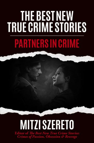 The Best New True Crime Stories: Partners Crime: (True Gift)