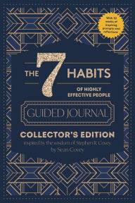 Title: The 7 Habits of Highly Effective People: Guided Journal: Collector's Edition, Author: Stephen R. Covey