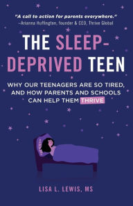 Pdf ebooks download free The Sleep-Deprived Teen: Why Our Teenagers Are So Tired, and How Parents and Schools Can Help Them Thrive (Healthy sleep habits, Sleep patterns, Teenage sleep) by Lisa L. Lewis MS, Rafael Pelayo MD 9781642507911 PDF FB2