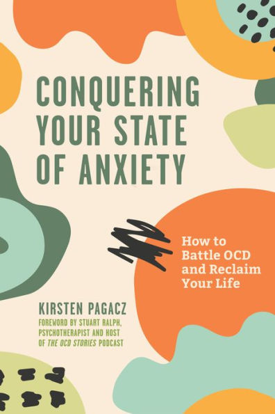 Conquering Your State of Anxiety: How to Battle OCD and Reclaim Life (Intrusive Thoughts, Overcoming Anxiety)