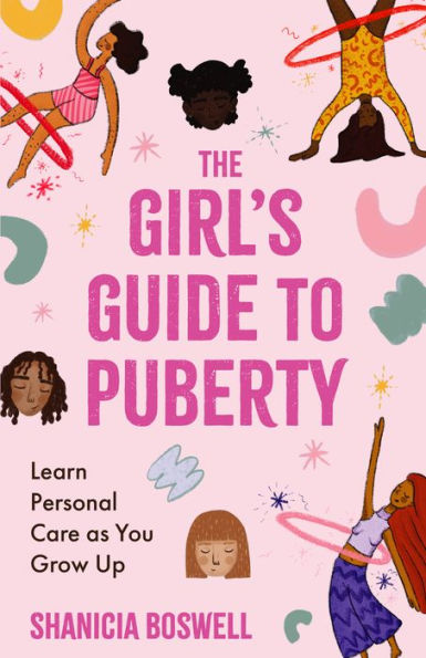 The Girl's Guide to Puberty: Learn Personal Care as You Grow Up (Teen Anatomy, Hygiene, Period Manual)