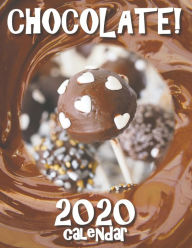 Title: Chocolate! 2020 Calendar, Author: Sea Wall