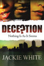 Deception: Nothing Is As It Seems