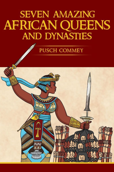 Seven Amazing African Queens and Dynasties: Bring me the head of the Roman Emperor