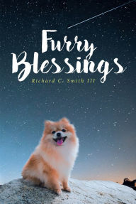 Title: Furry Blessings, Author: Richard C Smith