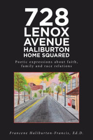 Title: 728 Lenox Avenue Haliburton Home Squared, Author: Francene Haliburton-Francis