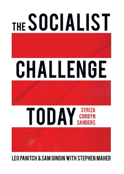 The Socialist Challenge Today: Syriza, Corbyn, Sanders