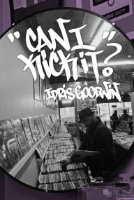 Title: Can I Kick It?, Author: Idris Goodwin