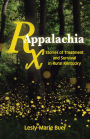 Rx Appalachia: Stories of Treatment and Survival in Rural Kentucky