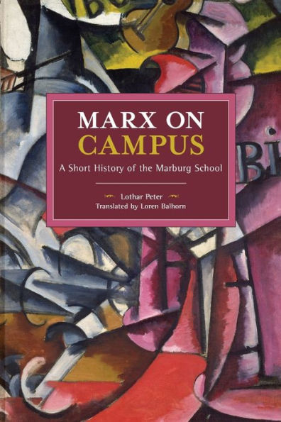 Marx on Campus: A Short History of the Marburg School