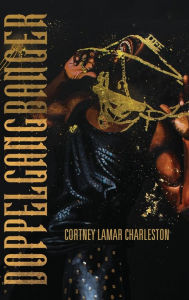 Title: Doppelgangbanger, Author: Cortney Lamar Charleston