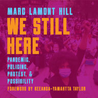 Pdf textbook download We Still Here: Pandemic, Policing, Protest, and Possibility 