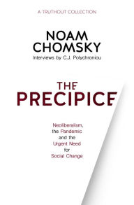 Read books for free online no download The Precipice: Neoliberalism, the Pandemic and the Urgent Need for Radical Change