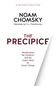 Title: The Precipice: Neoliberalism, the Pandemic and the Urgent Need for Social Change, Author: Noam Chomsky