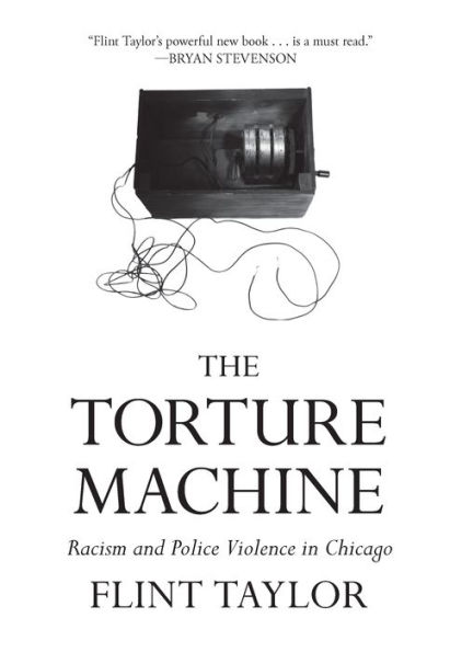 The Torture Machine: Racism and Police Violence Chicago