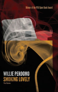 Title: Smoking Lovely: The Remix, Author: Willie Perdomo