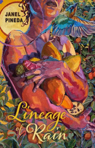 Title: Lineage of Rain, Author: Janel Pineda