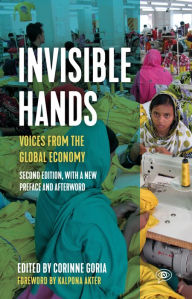 Download ebooks from google to kindleInvisible Hands: VOICES FROM THE GLOBAL ECONOMY9781642595383 byCorrine Goria, Kalpona Akter RTF FB2 PDB (English literature)