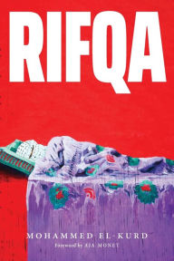 Kindle ebook italiano download Rifqa by Mohammed El-Kurd, aja monet 9781642595864 English version FB2 MOBI DJVU