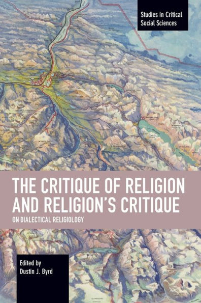 The Critique of Religion and Religion's Critique: On Dialectical Religiology