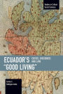 Ecuador's Good Living: Crises, Discourse and Law