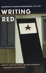 Title: Writing Red: An Anthology of American Women Writers, 1930-1940, Author: Charlotte Nekola