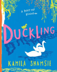Title: Duckling, Author: Kamila Shamsie