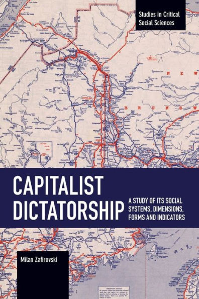 Capitalist Dictatorship: A Study of Its Social Systems, Dimensions, Forms and Indicators