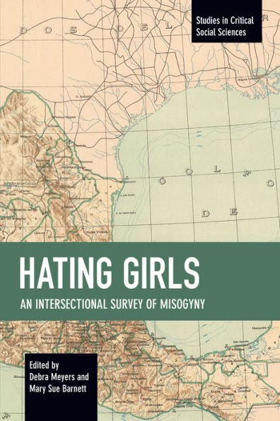 Hating Girls: An Intersectional Survey of Misogyny