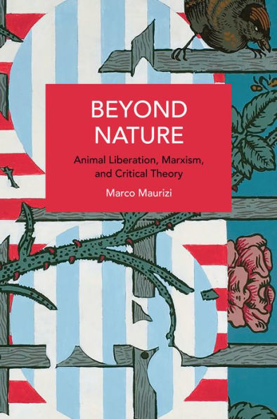 Beyond Nature: Animal Liberation, Marxism, and Critical Theory