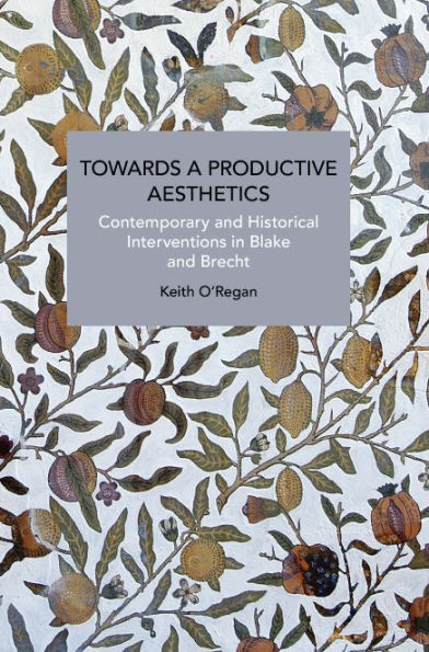 Towards a Productive Aesthetics: Contemporary and Historical Interventions Blake Brecht