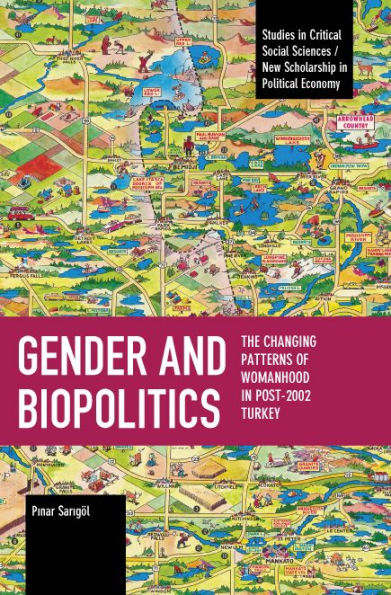 Gender and Biopolitics: The Changing Patterns of Womanhood in Post-2002 Turkey