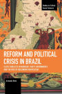 Reform and Political Crisis in Brazil: Class Conflicts in Workers' Party Governments and the Rise of Bolsonaro Neo-fascism