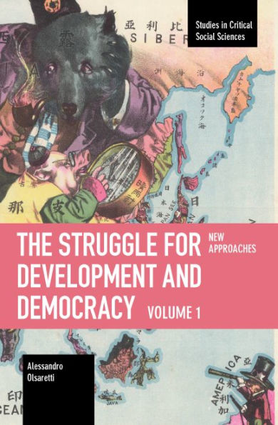 The Struggle for Development and Democracy: Volume 1 - New Approaches