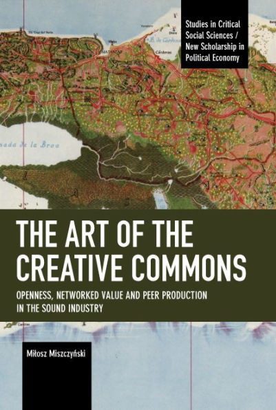 the Art of Creative Commons: Openness, Networked Value and Peer Production Sound Industry