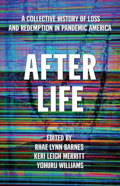 After Life: A Collective History of Loss and Redemption Pandemic America