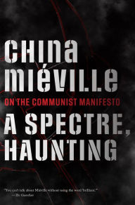 Free ebooks download english literature A Spectre, Haunting: On the Communist Manifesto