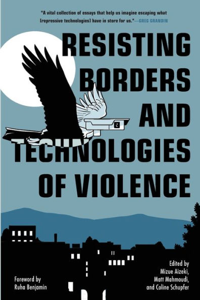 Resisting Borders and Technologies of Violence