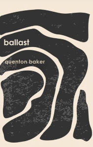 Title: ballast, Author: Quenton Baker