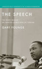 The Speech: The Story Behind Dr. Martin Luther King Jr.'s Dream (Updated Edition)