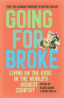 Going for Broke: Living on the Edge in the World's Richest Country