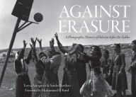 Ebooks download forums Against Erasure: A Photographic Memory of Palestine Before the Nakba