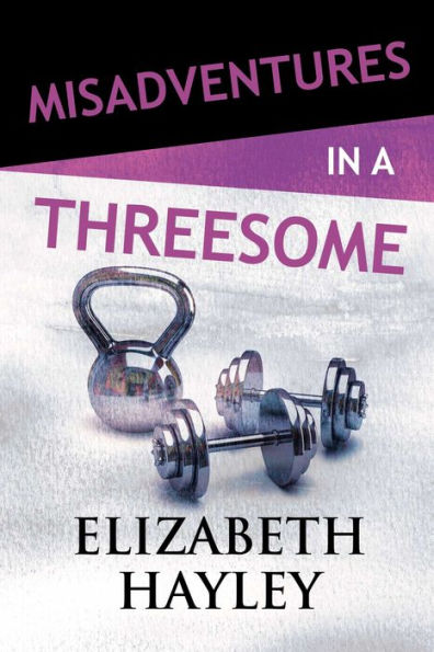 Misadventures a Threesome