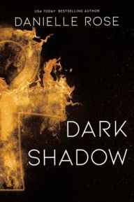Title: Dark Shadow, Author: Danielle Rose