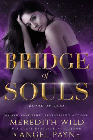 Title: Bridge of Souls: Blood of Zeus: Book Four, Author: Meredith Wild