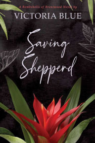 Title: Saving Shepperd, Author: Victoria Blue