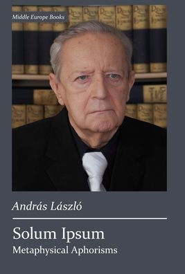 Solum Ipsum: Metaphysical Aphorisms