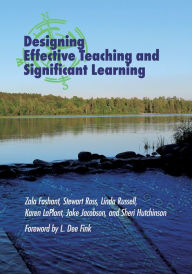 Title: Designing Effective Teaching and Significant Learning / Edition 1, Author: Zala Fashant