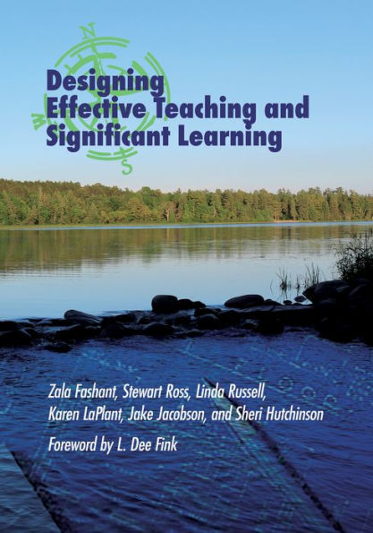 Designing Effective Teaching and Significant Learning / Edition 1